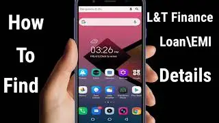 #L&T #How to Find L&T financ Loan Number,EMI Details,Loan Information,, Installment etc