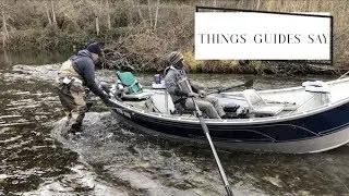 Things Fly Fishing Guides Say