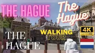 4K | The Hague, Netherlands - Virtual Tour [ 60 FPS ] Enjoy!