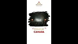 FESTIVALS OF CANADA | CANADIAN FAMOUS FESTIVALS | NEXUS MIGRATION
