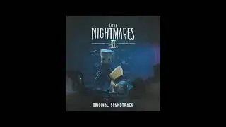 Little Nightmares 2 OST - 