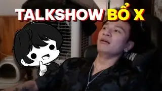 TALKSHOW CỦA DƯƠNG404 RẤT BỔ X (Chắc Thế)