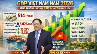 GDP Việt Nam 2025 tăng trưởng 8,02%