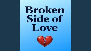Broken Side of Love