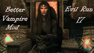 Skyrim SE Better Vampire Mod - Evil Run 17