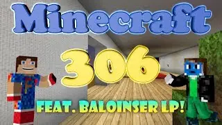 MINECRAFT #306 [HD] - Abgebrannt (feat. Baloinser LP) [Let's Play Minecraft]