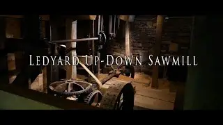 Ledyard Up-Down Sawmill | Panasonic GH4 Cinematic