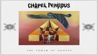 Chapel Perilous - The Tower of Silence (Full Album)