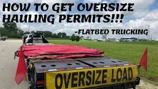 FLATBED AND HOTSHOT TRUCKING- HOW TO GET OVERSIZED LOAD HAULING PERMITS! MAKE MORE MONEY$$$