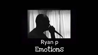 RYAN P - EMOTIONS