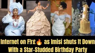 Imisi’s Star-Studded Birthday Party $huts Down the Internet!Her Birthday Outfits Broke the Internet