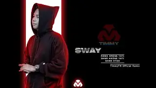 Sway_Ngwe Hmone Yati, Shwe Hmone Yati, Shwe Htoo [ TimmyTM 3.0 Official Remix ]