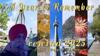 Оглядываясь на 2025 год: Мой год в Канаде 🇨🇦 | Воспоминания, города и благодарность