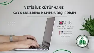 Kütüphane E-Kaynaklarına Kampüs Dışından(Uzaktan) VETİS ile Nasıl Erişilir?