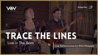 Wild Whispers | Trace the Lines | Live acoustic version