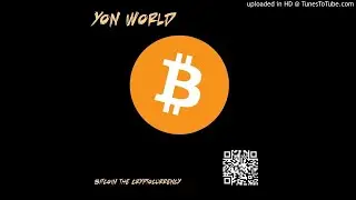 Yon World - Bitconnect (feat. Lil Lend) | BITCOIN THE CRYPTOCURRENCY