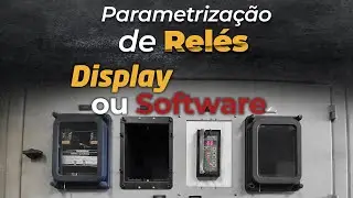 Parametriza&ccedil;&atilde;o de Rel&eacute;: Display ou Software?