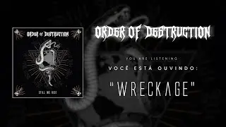 Order of Destruction: Wreckage
