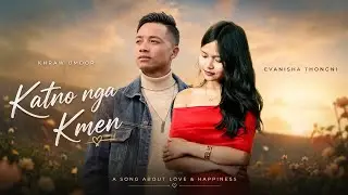 Katno Nga Kmen - Khraw Umdor ft Evanisha Thongni (Official Music Video)