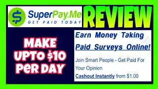 SuperPay.Me Review - Make Upto $10 Per Day!