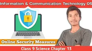 Online Security Measures | ICT 05 | Class 9 Science Chapter 13 in Nepali | Digital Footprint |