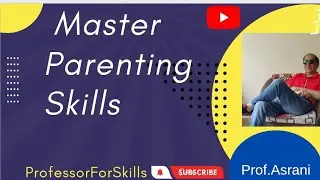 Learn Gentle Parenting | Prof Asrani