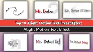 Top 10 Alight Motion Text Animation Preset !! Alight Motion Text Effect !! Alight Motion Effect !!