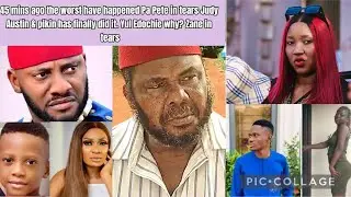 45 mins ago the worst happen Pa Pete in TEARS Judy Austin & pikin has did it. Yul Edochie why?
