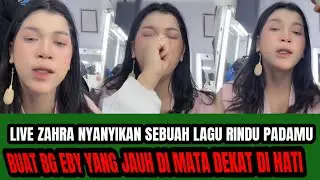 ZAHRA NYANYIKAN SEBUAH LAGU RINDU BUAT EBY TERSAYANG ‼️JAUH DI MATA DEKAT DI HATI  !