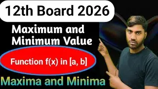 Find maximum and minimum value of functions f(X) in [a , b] | Class 12 maximum and minimum value