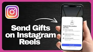 How to Send Gifts on Instagram Reels