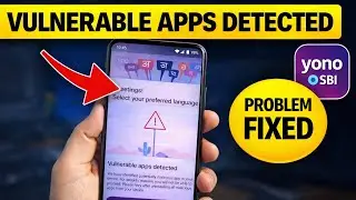 Yono sbi vulnerable apps detected | Yono sbi vulnerable problem | Vulnerable apps detected yono sbi 
