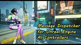 Message Dispatcher for Unreal Engine AI Controllers