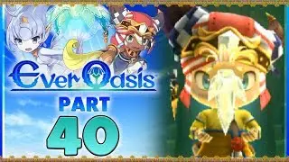 Ever Oasis - Part 40 | Great Sage Thoth & White Lumite! [New Nintendo 3DS Gameplay]