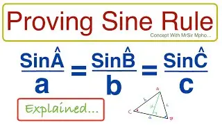 How To Prove The Sine Rule | 2D&3D Trigonometry | Concept with MrSir Mpho