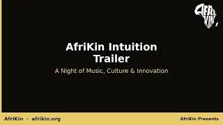 AfriKin Intuition Trailer
