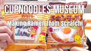 CUPNOODLES MUSEUM : Making  Ramen from Scratch【Moving Japan】