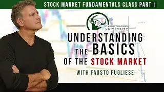 Understanding the Basics of the Stock Market - Fundamentals Class Part 1 with Fausto Pugliese