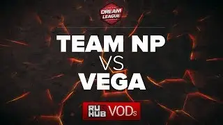 Team NP vs Vega Squadron, DreamLeague Season 6, game 1