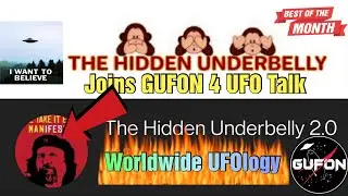 The Hidden Underbelly 2.0 Breaks Down UFOlogy's Communication Barriers, NO EGO!