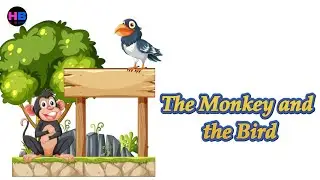 The Monkey and the Bird - Hublu kids short stories