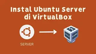 Cara Install Linux Ubuntu 22.04.5 LTS pada VirtualBox Terbaru 2025 | Video Tutorial