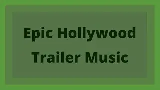 Epic Hollywood trailer music || Instrumental pop music || Free background music for YouTube videos