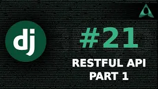 #21 RESTful API - Part 1 (Django Beginner to Intermediate Tutorials)