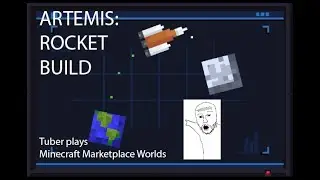 Artemis: Rocket Build - Tuber plays Minecraft Market Worlds