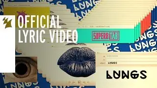 Super8 & Tab feat. Izzy Warner - Lungs (Official Lyric Video)