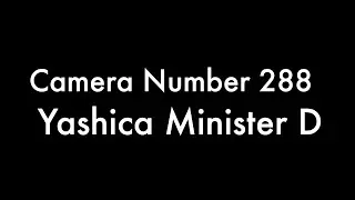 365 Camera Project - Camera Number 288 Yashica Minister D