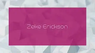 Zeke Erickson - appearance
