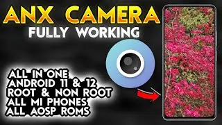 Fully Working ANX Camera For Android 12 | MIUI Camera For Android 11 & 12 | Anx cam Android 12 Fix