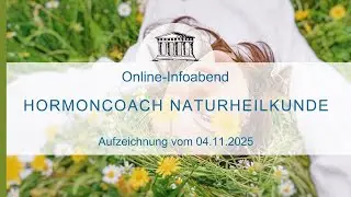 Hormoncoach Naturheilkunde - Aufzeichnung vom Infoabend am 04.11.2025